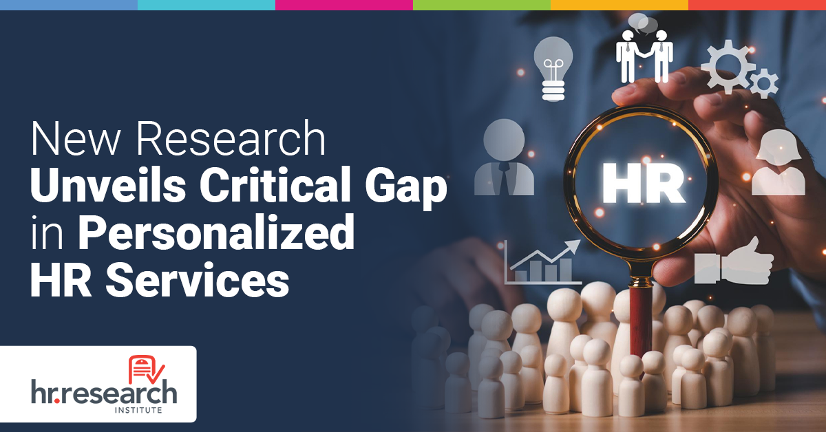 HR Personalization Gap Revealed: New Study Highlights Challenges and Opportunities