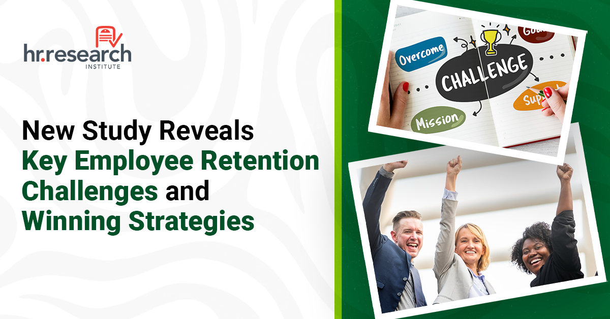 Critical Gap Between Retention Priorities and Practices Revealed in HR Research Institute Study