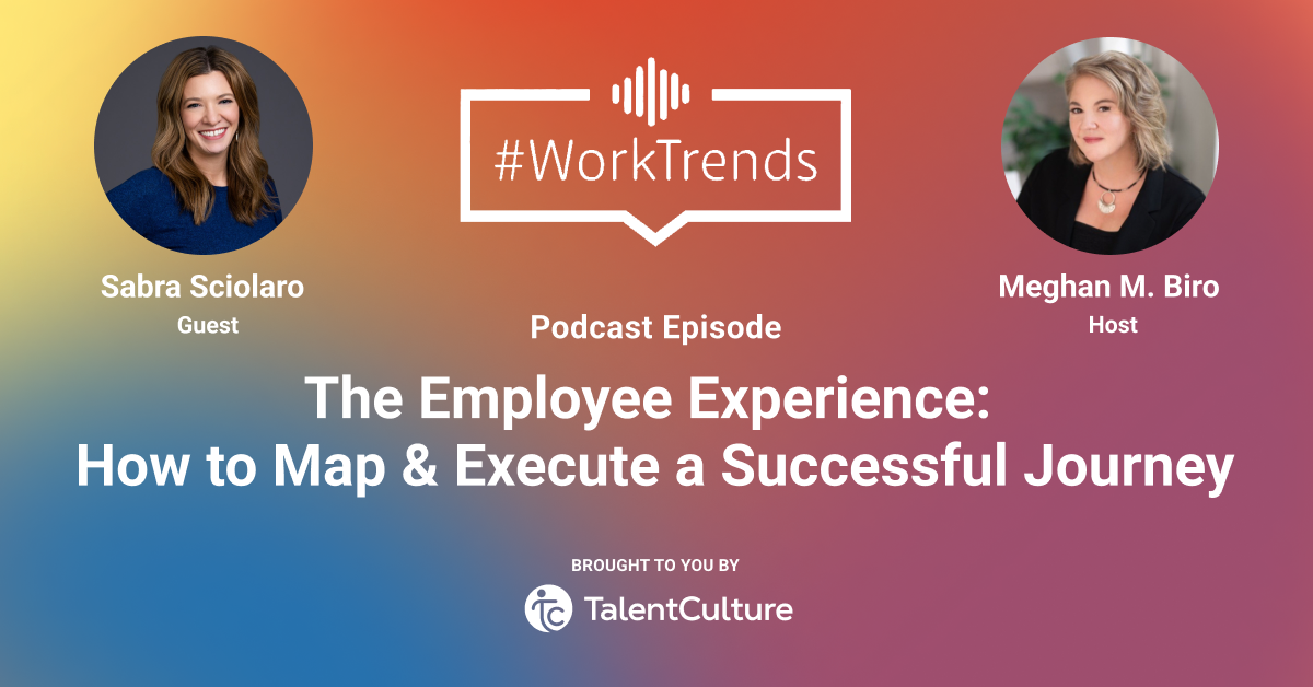 WorkTrends Podcast Highlights Strategies for Building Successful Employee Journeys