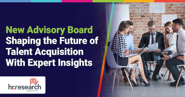 HR.com Announces Advisory Board for Future of Talent Acquisition 2025 Study and Event